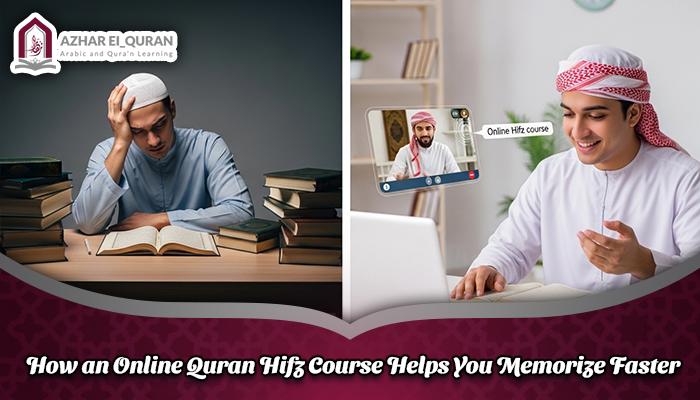How an Online Quran Hifz Course Helps You Memorize Faster